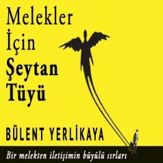 Melekler%20İçin%20Şeytan%20Tüyü-Bülent%20Yerlikaya-Sesli%20Kitap