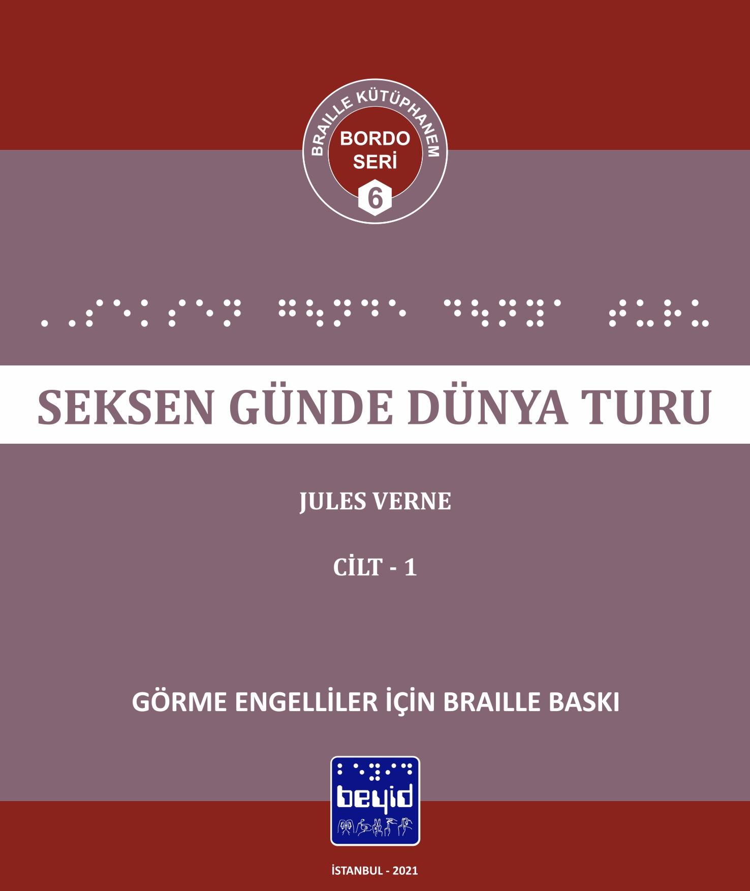 Seksen%20Günde%20Dünya%20Turu%20-%20MEB%20Tavsiyeli%20Kitaplar%20Dizisi%20-%20Jules%20Verne%20-%20Braille%20Kitap