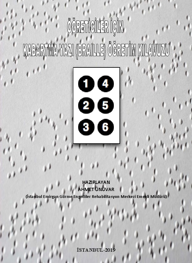 ÖĞRETİCİLER%20İÇİN%20KABARTMA%20YAZI%20(BRAILLE)%20ÖĞRETİM%20KLAVUZU