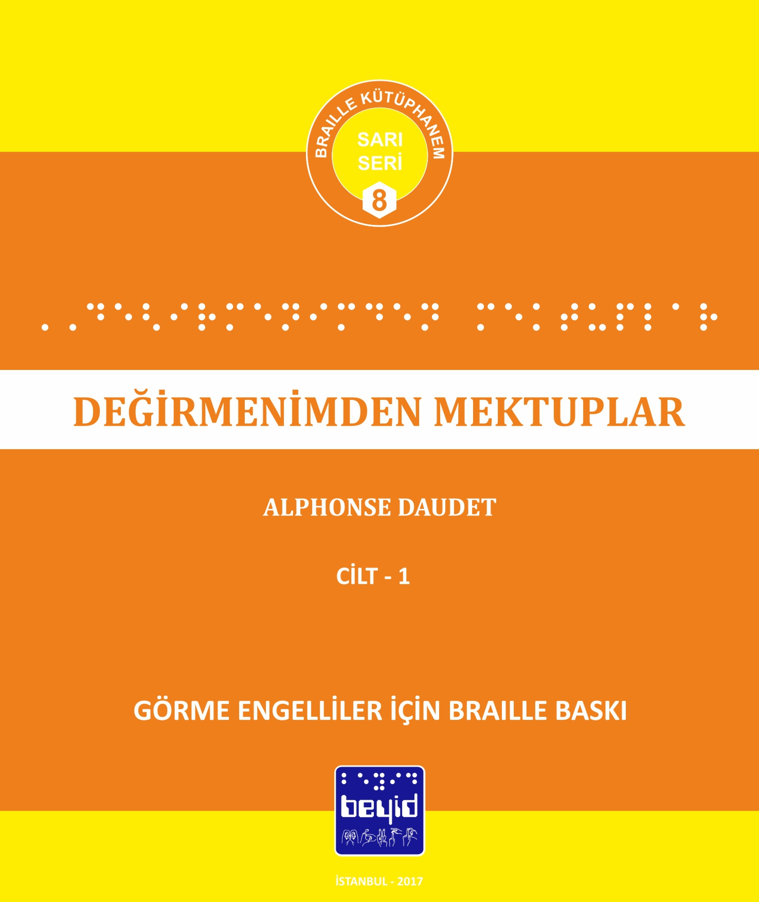 Değirmenimden Mektuplar - MEB Tavsiyeli Kitaplar Dizisi - Alphonse Daudet - Braille Kitap