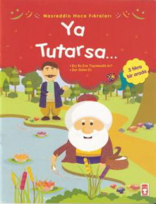 Ya Tutarsa - Nasreddin Hoca Fıkraları - Braille Kitap