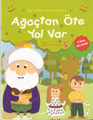 Ağaçtan Öte Yol Var - Nasreddin Hoca Masalları