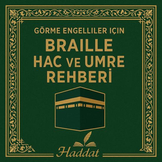 Braille Hac ve Umre Rehberi