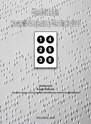 Öğreticiler İçin Kabartma Yazı (Braille) Öğretim Klavuzu