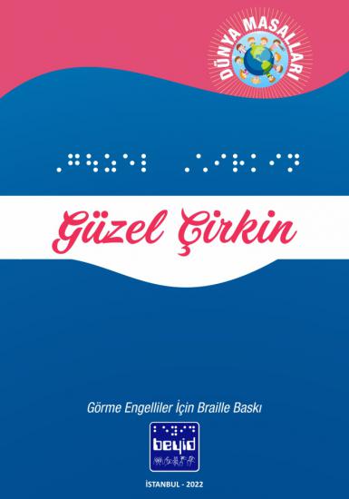 Güzel ve Çirkin - Dünya Masalları - Braille Kitap