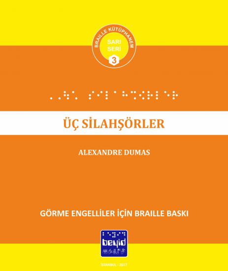 Üç Silahşörler - MEB Tavsiyeli Kitaplar Dizisi - Alexandre Dumas - Braille Kitap
