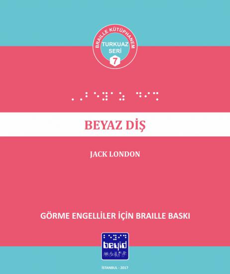 Beyaz Diş - Jack London - Braille Kitap